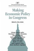 Making Economic Policy in Congress (AEI studies)