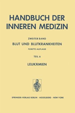 Blut und Blutkrankheiten: Teil 6 Leukämien (Handbuch der inneren Medizin, 2 / 6) - Begemann, H., G. Brittinger und G. Cohnen