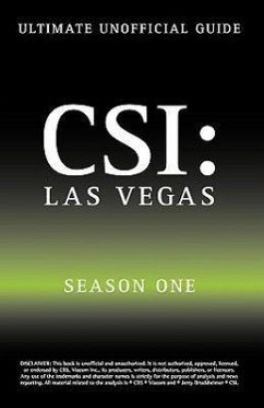 Ultimate Unofficial Csi Las Vegas Season One Guide: Crime Scene Investigation Las Vegas Season 1 Unofficial Guide - Benson, Kristina