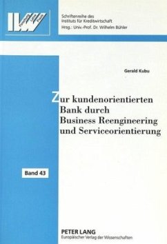 Zur kundenorientierten Bank durch Business Reengineering und Serviceorientierung - Kubu, Gerald