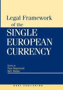 Legal Framework of the Single European Currency - Beaumont, Paul / Walker, Neil