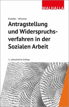 Antragstellung und Widerspruchsverfahren in der Sozialen Arbeit - Knödler, Christoph;Wimmer, Kerstin