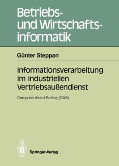 Informationsverarbeitung im industriellen Vertriebsaußendienst - Steppan, Günter