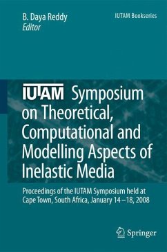 IUTAM Symposium on Theoretical, Computational and Modelling Aspects of Inelastic Media