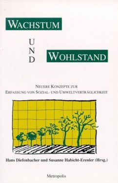 Wachstum und Wohlstand - Diefenbacher, Hans / Habicht-Erenler, Susanne (Hgg.)