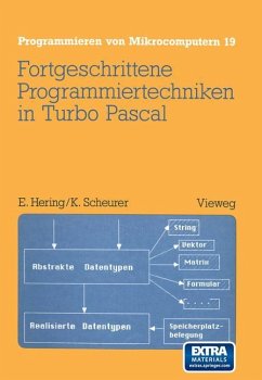 Fortgeschrittene Programmiertechniken in Turbo Pascal - Hering, Ekbert; Scheurer, Karl