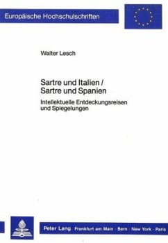 Sartre und Italien / Sartre und Spanien - Lesch, Walter