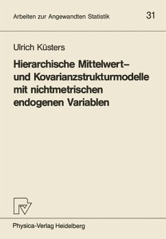 Hierarchische Mittelwert- und Kovarianzstrukturmodelle mit nichtmetrischen endogenen Variablen - Küsters, Ulrich L.