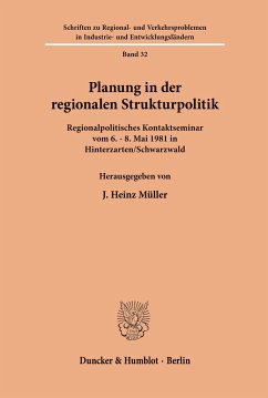 Planung in der regionalen Strukturpolitik. - Müller, J. Heinz (Hrsg.)