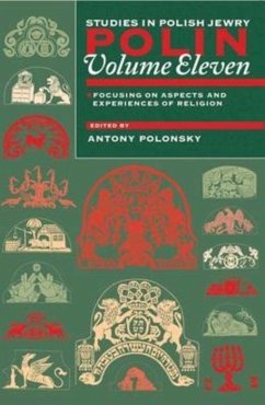 Cover Polin: Studies in Polish Jewry Volume 11: Focusing on Aspects and Experiences of Religion