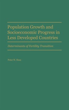 Population Growth and Socioeconomic Progress in Less Developed Countries - Hess, Peter N.