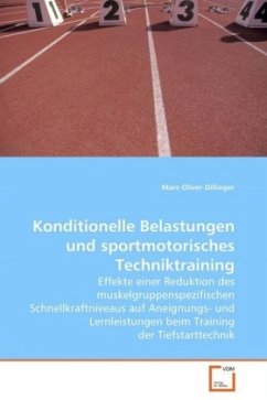 Konditionelle Belastungen und sportmotorisches Techniktraining - Dillinger, Marc-Oliver