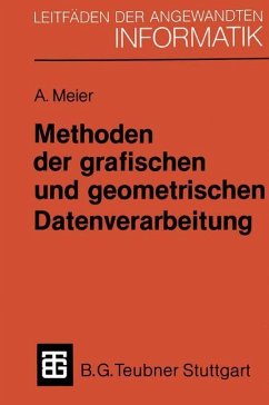 Methoden der grafischen und geometrischen Datenverarbeitung - Meier, Andreas