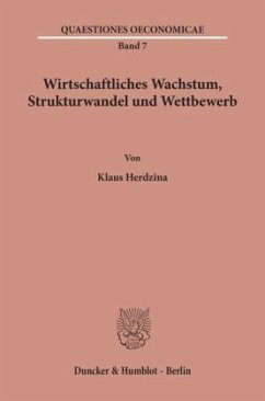 Wirtschaftliches Wachstum, Strukturwandel und Wettbewerb. - Herdzina, Klaus