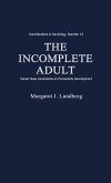 The Incomplete Adult