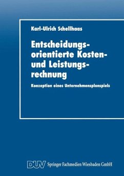 Entscheidungsorientierte Kosten- und Leistungsrechnung - Schellhaas, Karl-Ullrich