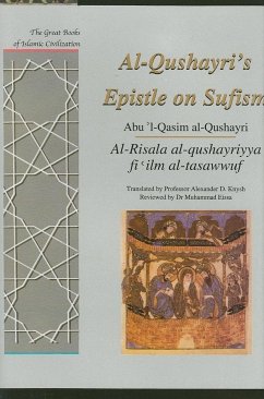 Al-Qusharyri's Epistle on Sufism: Al-Risala Al-Qushayriyya Fi 'Ilm Al-Tasawwuf - Al-Qushayri, Abu 'L