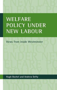 Welfare policy under New Labour - Bochel, Hugh; Defty, Andrew