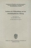 Probleme der Willensbildung und der wirtschaftspolitischen Führung.