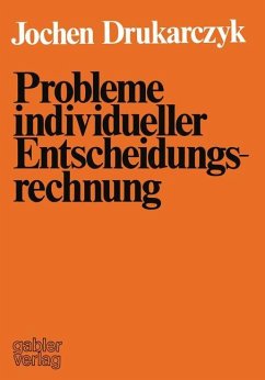 Probleme individueller Entscheidungsrechnung - Drukarczyk, Jochen