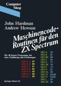 Maschinencode ¿ Routinen für den ZX Spectrum - Hardman, John; Hewson, Andrew
