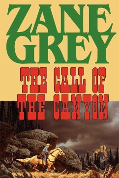 The Call of the Canyon - Grey, Zane