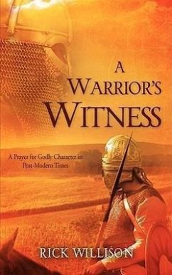 A Warrior's Witness - Willison, Rick