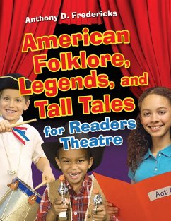 American Folklore, Legends, and Tall Tales for Readers Theatre - Fredericks, Anthony