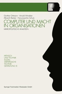 Computer und Macht in Organisationen - Windeler, Arnold; Schulz, Hans-Joachim; Becker, Albrecht