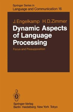 Dynamic Aspects of Language Processing. Focus and Presupposition. Dynamic Aspects of Language Processing. Focus and Presupposition.