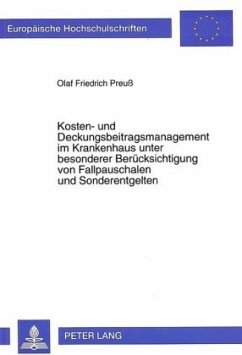 Kosten- und Deckungsbeitragsmanagement im Krankenhaus unter besonderer Berücksichtigung von Fallpauschalen und Sonderent - Preuss, Olaf