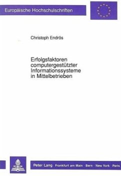 Erfolgsfaktoren computergestützter Informationssysteme in Mittelbetrieben - Endrös, Christoph