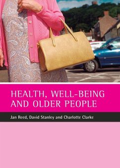 Health, Well-Being and Older People - Reed, Jan; Stanley, David; Clarke, Charlotte