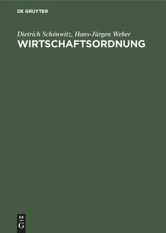 Wirtschaftsordnung - Schönwitz, Dietrich;Weber, Hans-Jürgen