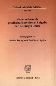 Steuerreform als gesellschaftspolitische Aufgabe der neunziger Jahre. - Döring, Diether / Spahn, Paul Bernd (Hgg.)