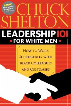 Leadership 101 for White Men - Shelton, Chuck