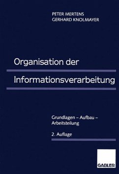 Organisation der Informationsverarbeitung: Grundlagen - Aufbau - Arbeitsteilung