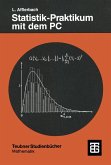 Statistik-Praktikum mit dem PC Statistik-Praktikum mit dem PC