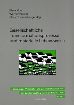 Gesellschaftliche Transformationsprozesse und materielle Lebensweise - Voy, Klaus / Polster, Werner / Thomasberger, Claus (Hgg.)