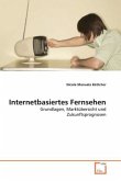 Internetbasiertes Fernsehen Internetbasiertes Fernsehen