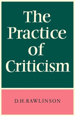 The Practice of Criticism - Rawlinson, D. H.; Rawlinson, David H.; Rawlinson