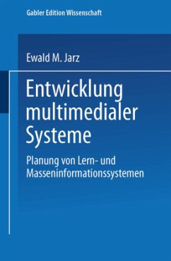 Entwicklung multimedialer Systeme - Jarz, Ewald M.
