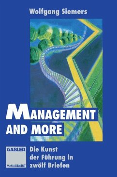 Management and more. Die Kunst der Führung in zwölf Briefen