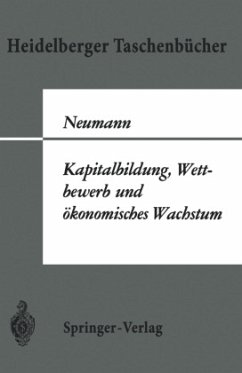 Kapitalbildung, Wettbewerb und ökonomisches Wachstum - Neumann, M.