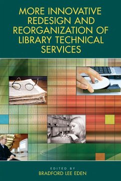More Innovative Redesign and Reorganization of Library Technical Services - Eden, Bradford
