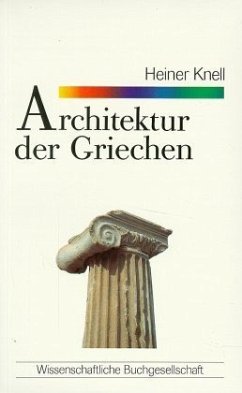 Architektur der Griechen - Knell, Heiner
