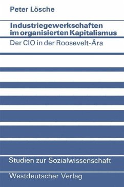 Industriegewerkschaften im organisierten Kapitalismus - Lösche, Peter