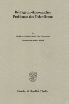 Beiträge zu ökonomischen Problemen des Föderalismus. - Schmidt, Kurt (Hrsg.)