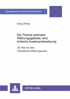 Die Theorie optimaler Währungsgebiete: eine kritische Auseinandersetzung - Zheng, Cong