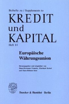 Europäische Währungsunion. - Francke, Hans-Hermann / Ketzel, Eberhart / Kotz, Hans-Helmut (Hgg.)